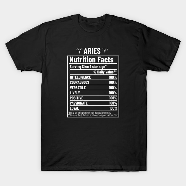 Aries Nutrition Facts Label T-Shirt by HobbyAndArt